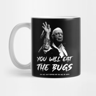 You will eat the bugs Mug